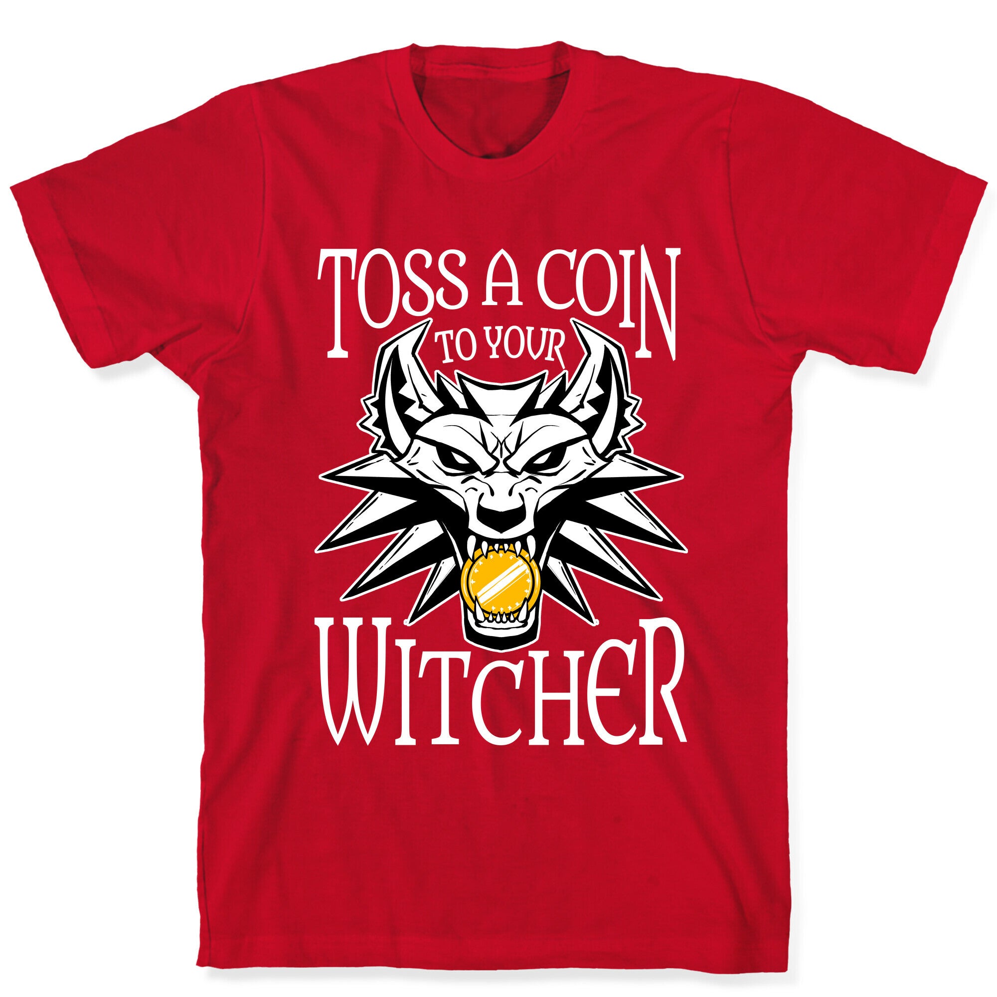 Toss A Coin To Your Witcher T-Shirt